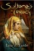 Sultana's Legacy: A Novel of Moorish Spain by Lisa J. Yarde