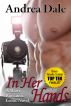 In Her Hands by Andrea Dale