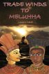 Trade winds to Meluhha by Vasant DavÃ©