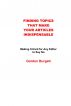 Finding Topics That Make Your Articles Indispensable by Gordon Burgett