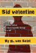 Sid Valentine by R. Van Saint