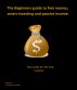 The beginners guide to free money, smart investing and passive income. by Ty Jackson