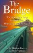 The Bridge: A Seven-Stage Map To Redefine Your Life And Purpose by Marilyn Powers