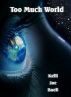 Too Much World by Kelli Jae Baeli