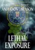 Lethal Exposure by Kevin J Anderson
