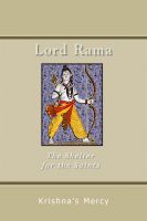 Cover for 'Lord Rama:  The Shelter for the Saints'
