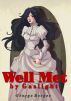 Well Met by Gaslight by George Berger