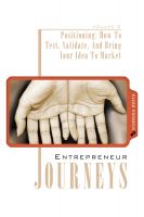 Cover for 'Entrepreneur Journeys (Volume Three): Positioning: How To Test, Validate, And Bring Your Idea To Market'