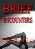 Brief Encounters by Mouna Lott & T.H.Rusty