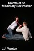 Secrets of the Missionary Sex Position by J.J. Wanton