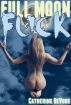 Full Moon Fuck by Catherine DeVore