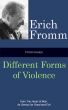 Fromm Essays: Different Forms of Violence by Erich Fromm