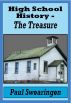 High School History â€“ The Treasure (fifth in the high school series) by Paul Swearingen