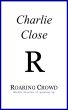 Roaring Crowd, Winter stories of growing up by Charlie Close