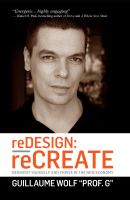 Cover for 'reDESIGN: reCREATE: Reinvent Yourself and Thrive in the New Economy'