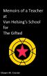 Memoirs of a Teacher at Van Helsing's School for the Gifted: Year 1 by Shawn Crosier