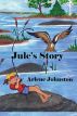 Jule's Story by Arlene Johnston