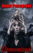 Demonized (Part 2 in the Lost Souls Trilogy) by Anna Pescardot 