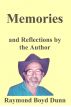 Memories by Raymond Boyd Dunn