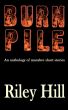 Burn Pile by Riley Hill
