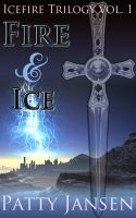 Cover for 'Fire & Ice (book 1 Icefire trilogy)'