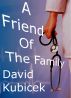 A Friend of the Family by David Kubicek