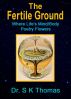 The Fertile Ground by Dr. S. K. Thomas
