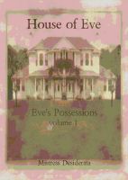 Cover for 'Eve's Possessions House of Eve Volume 1'