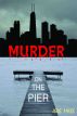Murder on the Pier by Jere Myles