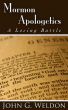 Mormon Apologetics: A Losing Battle by John Weldon