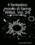 Il fantastico mondo di Iianng Williot. Vol. 2/5 - La bomba solare - by Giovanni Maria Plasmati