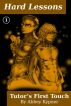 Hard Lessons (Book 1):  Tutor's First Touch by Abbey Kypner