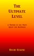 The Ultimate Level - A Memoir of One Man's Quest for Happiness by David Eugene