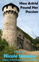Cover for 'How Astrid Found Her Passion'