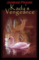 Cover for 'Kady's Vengeance (Lycan Blood 6)'