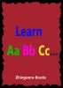 Learn ABC : A Picture Book by Dushyant Sethiya