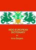 Indo-European Dictionary by Anne M Bergere