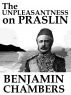 The Unpleasantness on Praslin by Benjamin Chambers