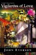 Vigilantes of Love by John Everson