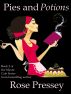Pies and Potions by Rose Pressey