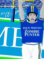 Cover for 'Zombie Punter (Zombie Era, Book 1)'
