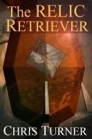 Cover for 'The Relic Retriever'