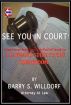 See You In Court! by Barry Willdorf