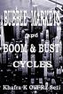 Bubble Markets and Boom & Bust Cycles: Paradigm Revolutions in the Information Age by Khafra Omrazeti
