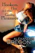 Hookers, Hos and Other Guilty Pleasures by Alexander Dregon