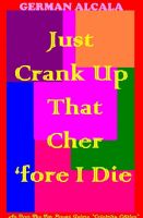 Cover for 'Just Crank Up That Cher 'Fore I Die'