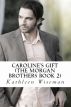 Caroline's Gift (The Morgan Brothers Book TWO) (Christian Romance / Religious Fiction Romance) by Kathleen Wiseman