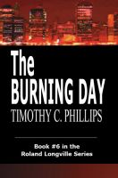 Cover for 'The Burning Day: Book #6 in the Roland Longville Mystery Series'