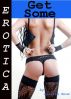 Erotica: Get Some, Tales of Sex by Lillian Snow