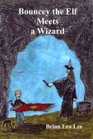 Cover for 'Bouncey the Elf Meets a Wizard'